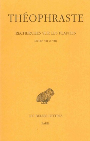 suzanne_amigues_theophraste_recherche_sur_les_plantes_livres_vii_et_viii